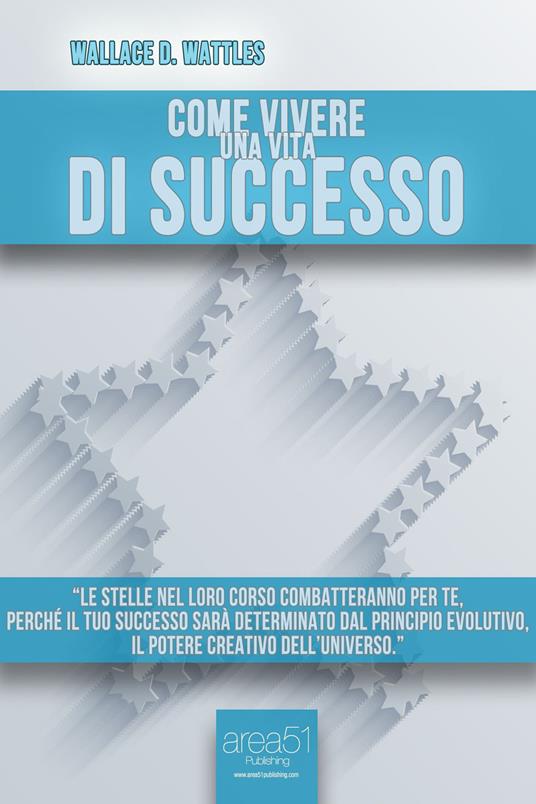 Come vivere una vita di successo