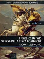 Breve storia di Napoleone Bonaparte. Vol. 4: Breve storia di Napoleone Bonaparte