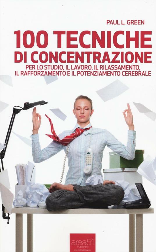 100 tecniche di concentrazione - Paul L. Green - copertina