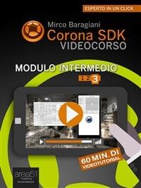 Corona SDK Videocorso. Modulo intermedio. Vol. 3 - Mirco Baragiani - ebook
