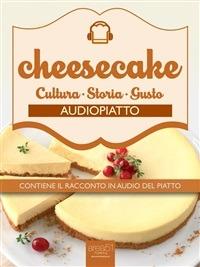 Cheesecake. Audiopiatto - Valentina D'Elia - ebook