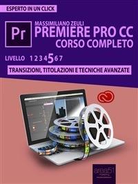Premiere Pro CC. Corso completo. Vol. 5 - Massimiliano Zeuli - ebook