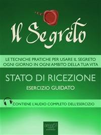 Il segreto. Stato di ricezione. Esercizio guidato - Paul L. Green - ebook