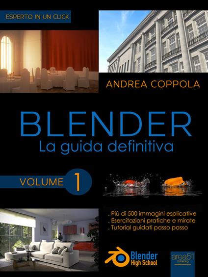 Blender. La guida definitiva. Vol. 1 - Andrea Coppola - ebook