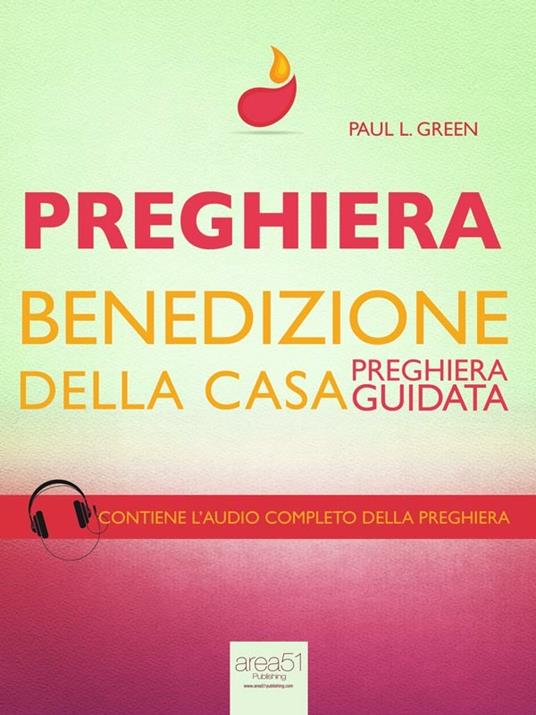 Preghiera. Benedizione della casa. Preghiera guidata - Paul L. Green - ebook