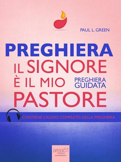 Preghiera. Il Signore è il mio pastore. Preghiera guidata - Paul L. Green - ebook