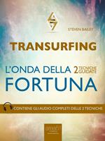 Transurfing. L'onda della fortuna. 2 tecniche guidate