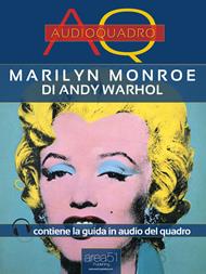 Marilyn Monroe di Andy Warhol. Audioquadro. Con File audio per il download