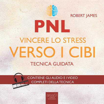 PNL. Vincere lo stress verso i cibi