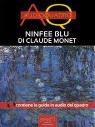 Ninfee Blu di Claude Monet. Audioquadro. Con File audio per il download