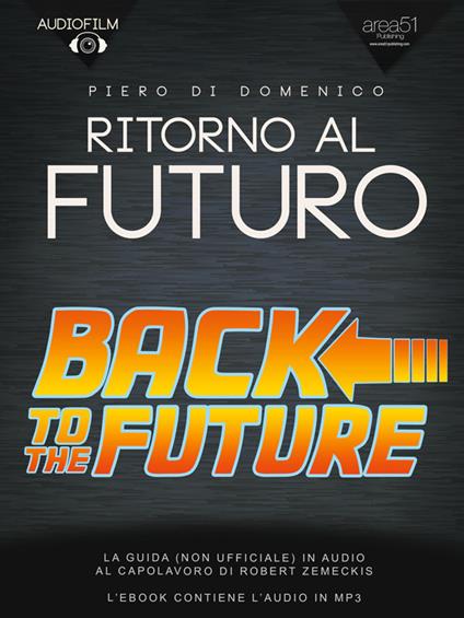 Ritorno al futuro. Audiofilm - Piero Di Domenico - ebook