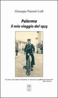 Palermo, la mia vita la mia città - Giuseppe Paternò Lodi - copertina