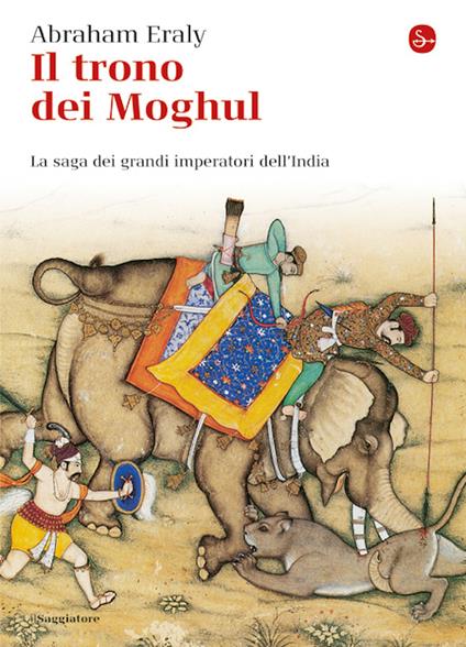 Il trono dei Moghul - Abraham Eraly,Morin M. E. - ebook