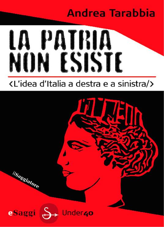 La Patria non esiste - Andrea Tarabbia - ebook