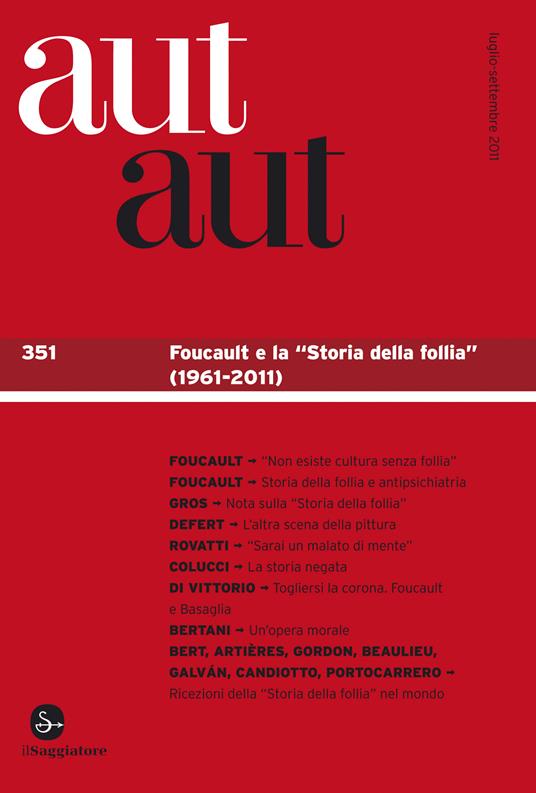 Aut aut 351 - Foucault e la "Storia della follia" (1961-2011) - AA.VV. - ebook