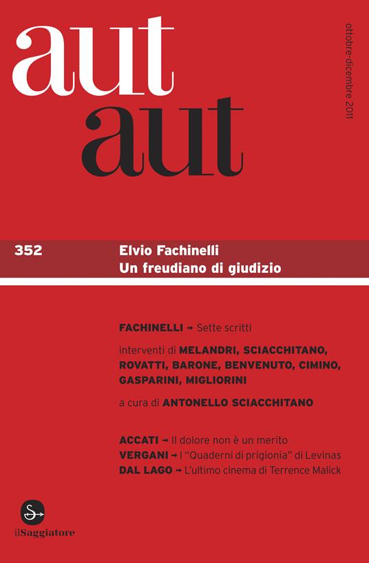 Aut aut 352 - Elvio Fachinelli. Un freudiano di giudizio - AA.VV. - ebook