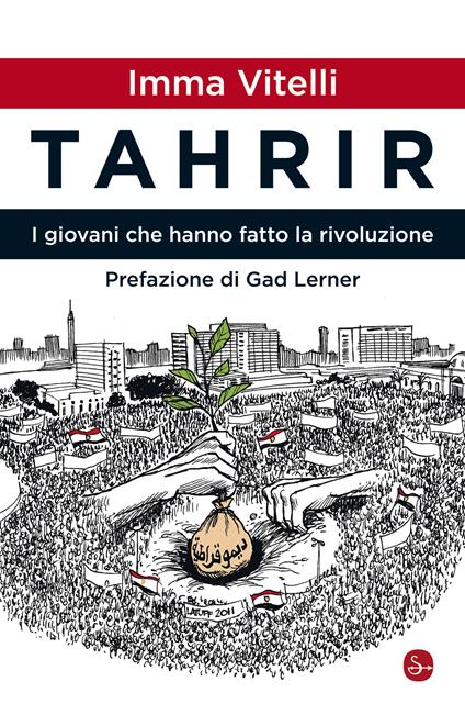 Tahrir. I giovani che hanno fatto la rivoluzione - Imma Vitelli - ebook