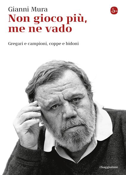 Non gioco più, me ne vado - Gianni Mura - ebook