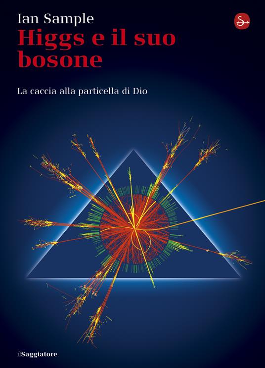 Higgs e il suo bosone - Ian Sample - ebook