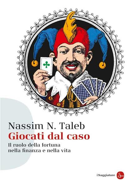 Giocati dal caso - Nassim Nicholas Taleb - ebook