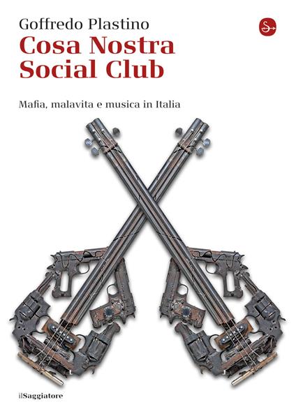Cosa Nostra Social Club - Goffredo Plastino - ebook