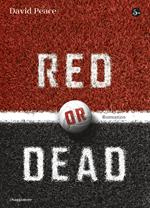 Red or Dead