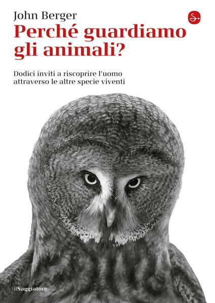 Perché guardiamo gli animali? - John Berger,Maria Nadotti - ebook