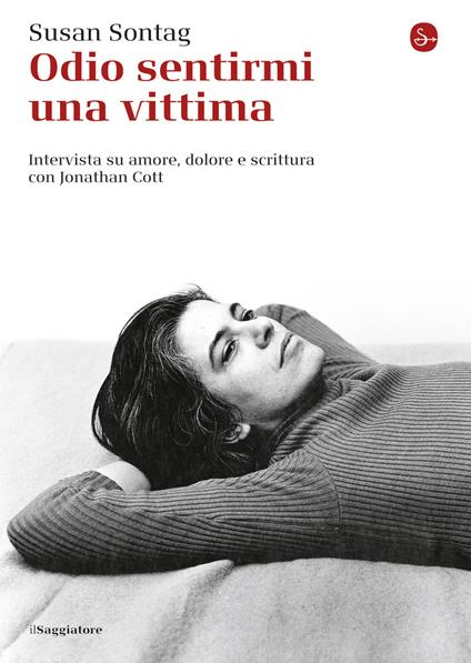 Odio sentirmi una vittima - Susan Sontag,Dilonardo Paolo - ebook