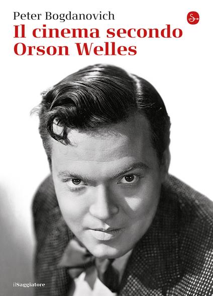 Il cinema secondo Orson Welles - Peter Bogdanovich,Jonathan Rosenbaum,Buffagni Roberto - ebook