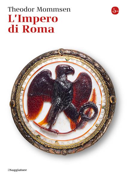 L'impero di Roma - Theodor Mommsen,Antonio G. Quattrini - ebook