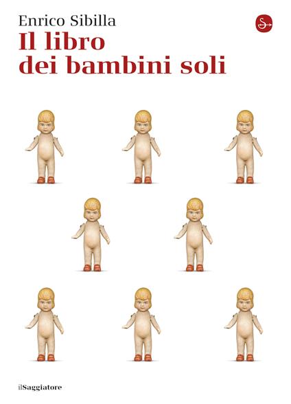 Il libro dei bambini soli - Enrico Sibilla - ebook