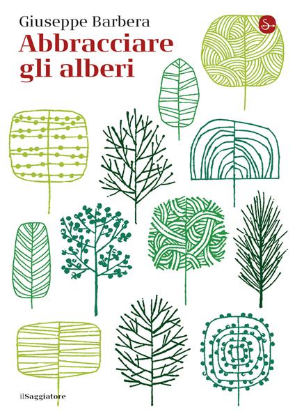 Abbracciare gli alberi - Giuseppe Barbera - ebook