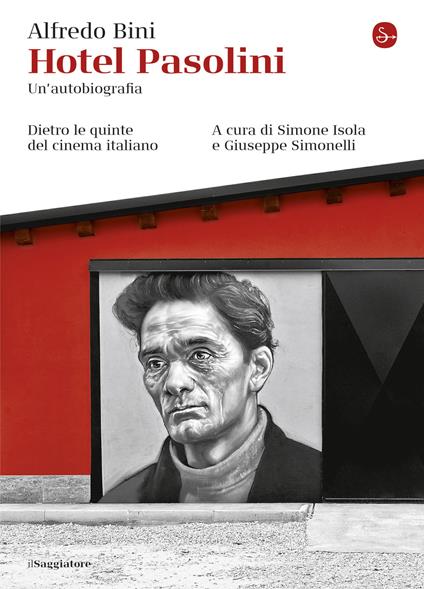 Hotel Pasolini. Un'autobiografia - Alfredo Bini - ebook