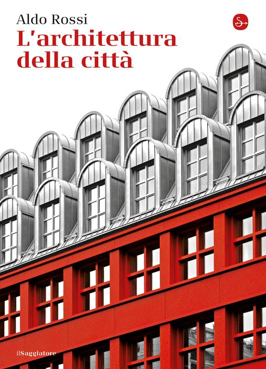 L'architettura della città - Aldo Rossi - ebook