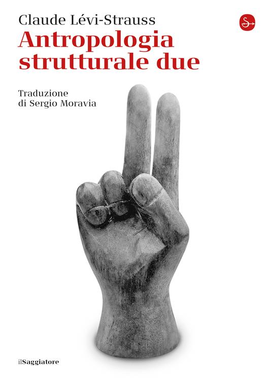 Antropologia strutturale due - Claude Levi-Strauss,Sergio Moravia - ebook