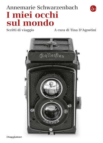 I miei occhi sul mondo - Annemarie Schwarzenbach - ebook