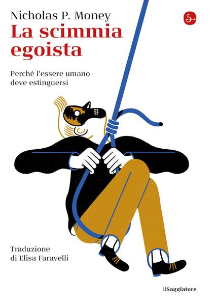 La scimmia egoista - Nicholas P. Money,Elisa Faravelli - ebook