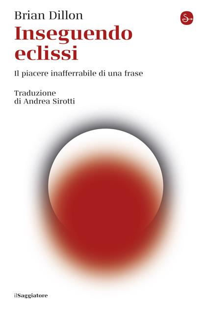 Inseguendo eclissi - Brian Dillon - ebook