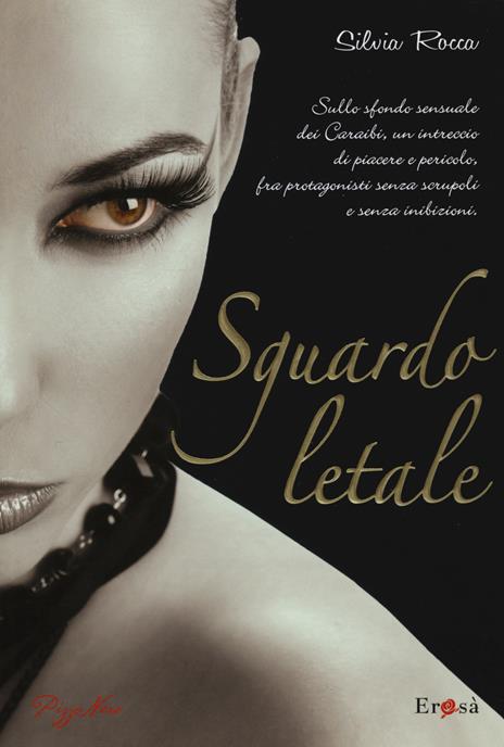 Sguardo letale - Silvia Rocca - 6