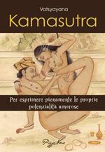 Kamasutra. Per esprimere pienamente le proprie potenzialità amorose