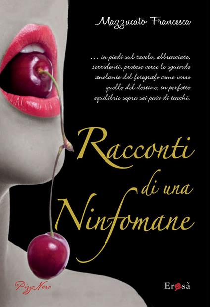 Racconti di una ninfomane - Francesca Mazzucato - ebook