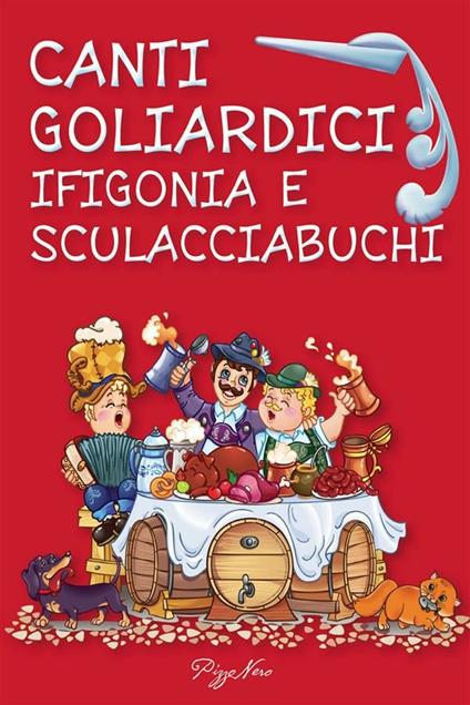 Canti goliardici. Ifigonia e Sculacciabuchi - V.V.A.A. - ebook