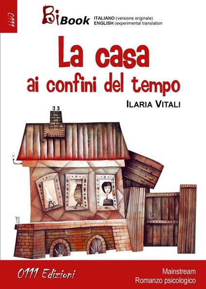 La casa ai confini del tempo - Ilaria Vitali - ebook