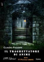 Il traghettatore di anime. 11 piccole ombre