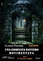 Una giornata davvero movimentata. 11 piccole ombre