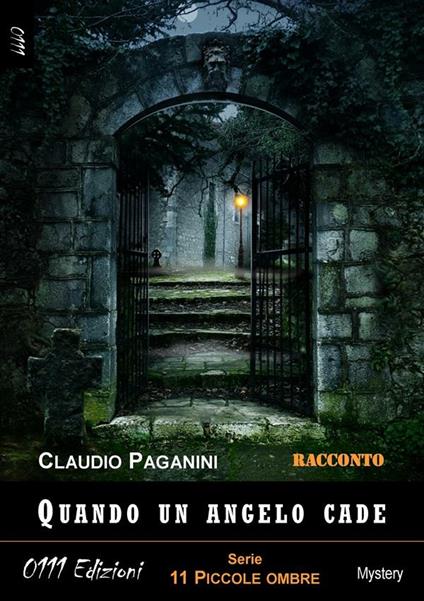 Quando un angelo cade. 11 piccole ombre - Claudio Paganini - ebook