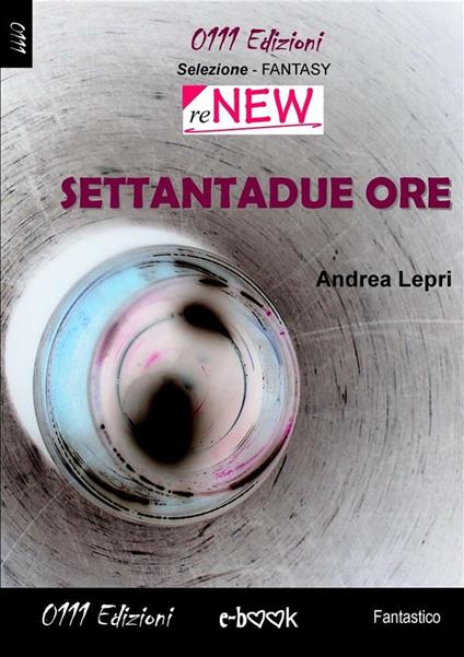 Settantadue ore - Andrea Lepri - ebook
