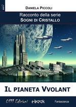 Il pianeta Vvolant. Sogni di cristallo