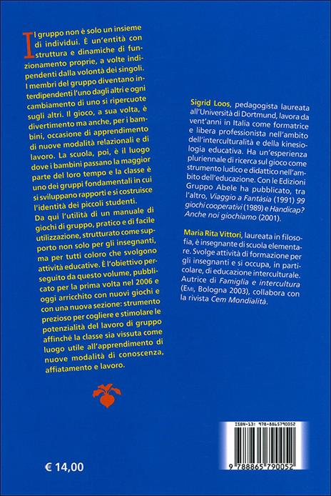 Gruppo gruppo delle mie brame. Giochi e attività per un'educazione cooperativa a scuola - Sigrid Loos,Rita Vittori - 2