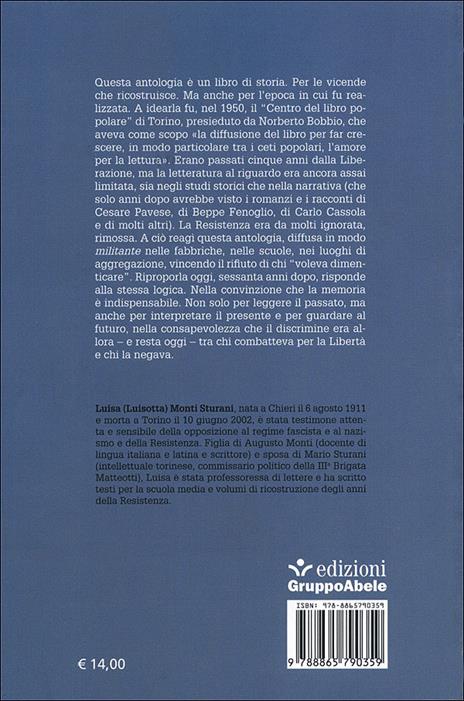 Antologia della Resistenza. Dalla marcia su Roma al 25 aprile - Luisa Sturani Monti - 2